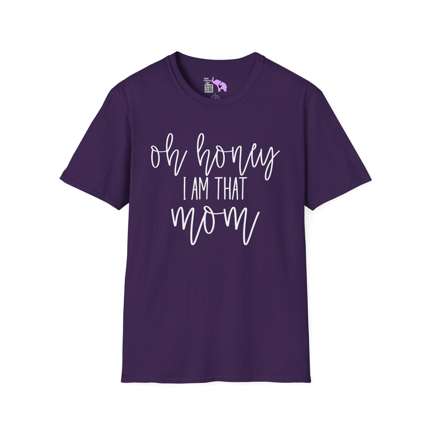 Oh Honey I Am That Mom Adult T-shirt