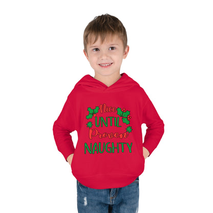 Nice Until Proven Naughty Toddler Pullover Fleece Hoodie