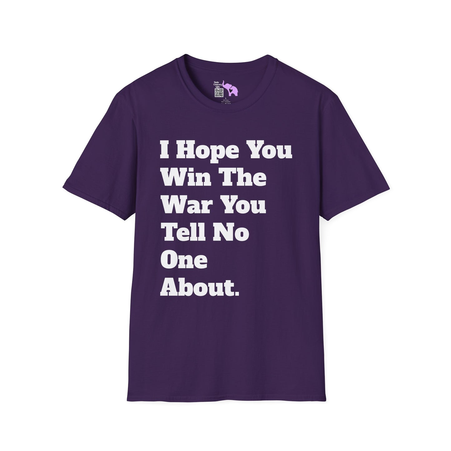 I Hope You Win The War You Tell No One About Adult T-shirt
