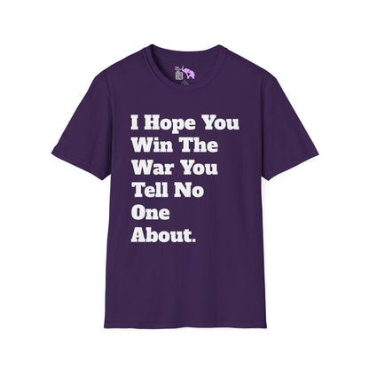 I Hope You Win The War You Tell No One About Adult T-shirt