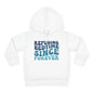 Refusing Bedtime Since Forever Toddler Hoodie