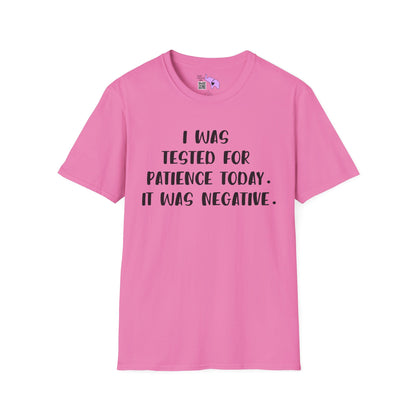 I Was Tested For Patience Today It Was Negative Adult T-shirt