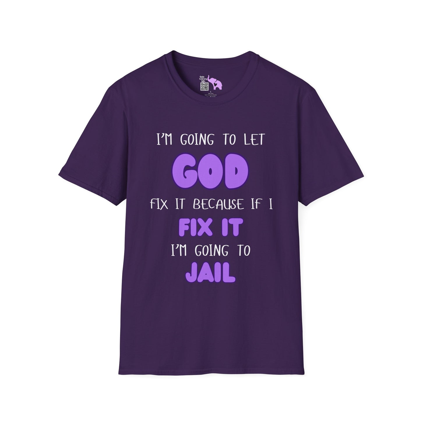 Let God Fix It T-shirt