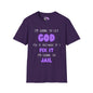 Let God Fix It T-shirt