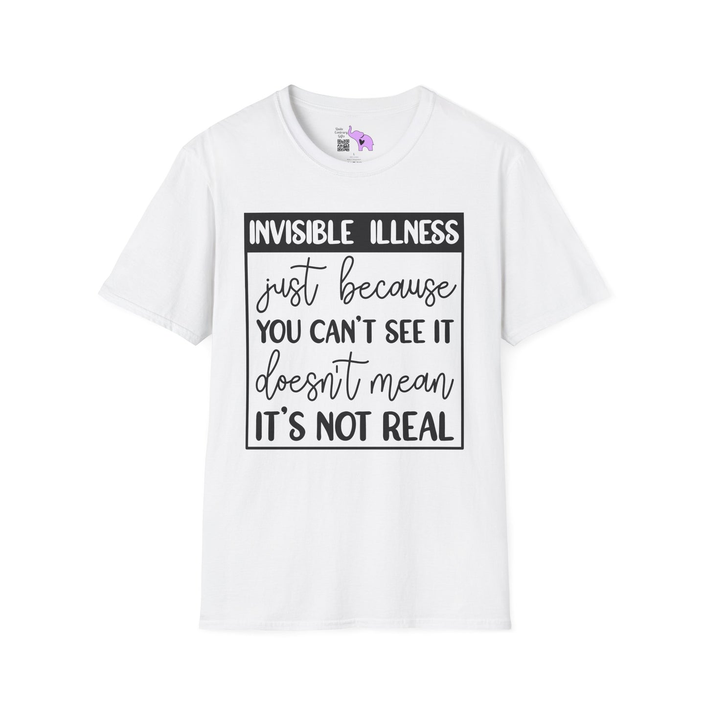 Invisible Illness: Just Because You Can't See It Doesn't Mean It's Not Real Adult T-shirt