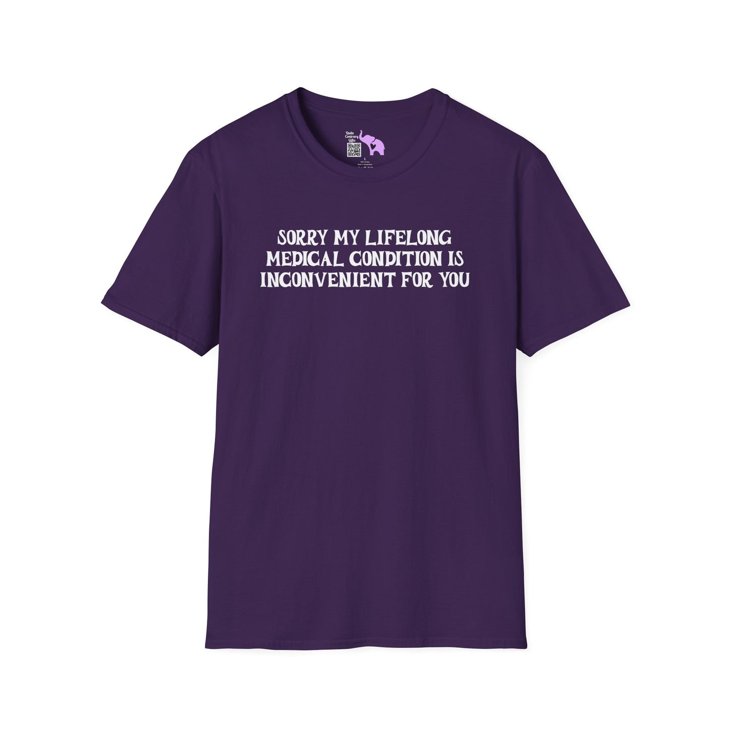 Sorry My Lifelong Medical Condition Is Inconvenient For You Adult T-shirt