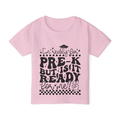 I'm Ready for Pre-K But Is It Ready For Me Heavy Cotton™ Toddler T-shirt