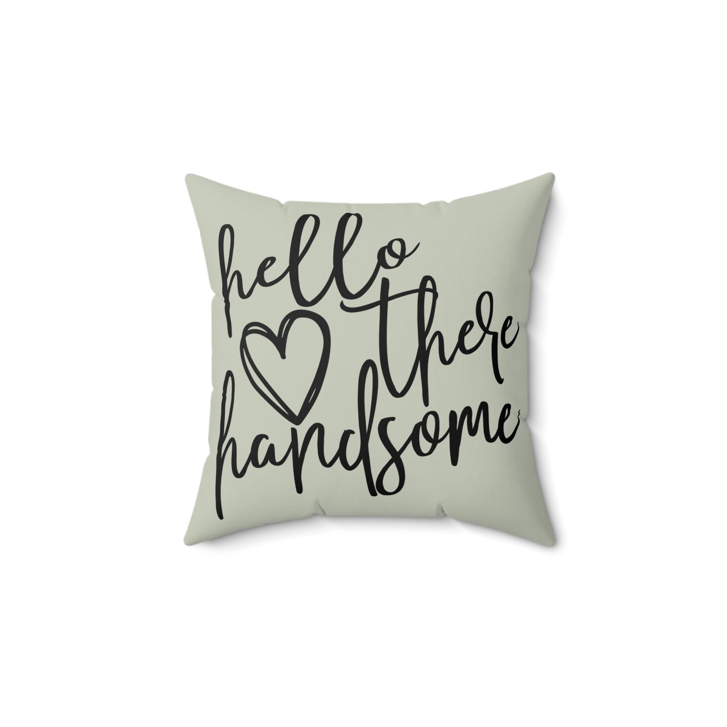 Hello There Handsome Throw Pillow
