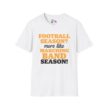 Football Season? More Like Marching Band Season! Adult T-shirt