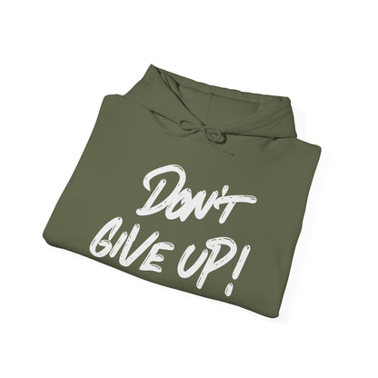 Don't Give Up Heavy Blend™ Hooded Sweatshirt