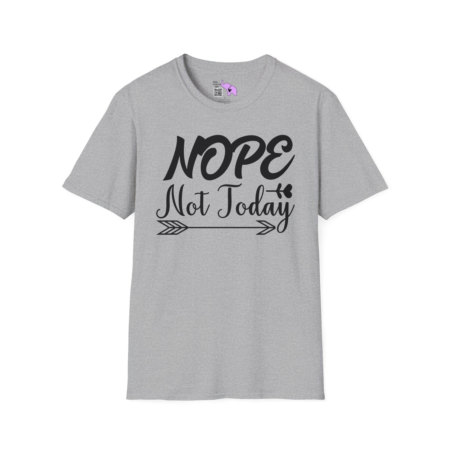 Nope Not Today T-shirt