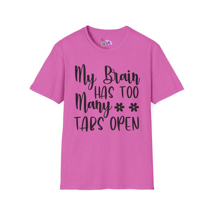 My Brain Has Too Many Tabs Open Adult T-shirt