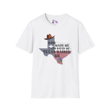 God Made Me Jesus Saved Me Texas Raised Me Adult T-shirt
