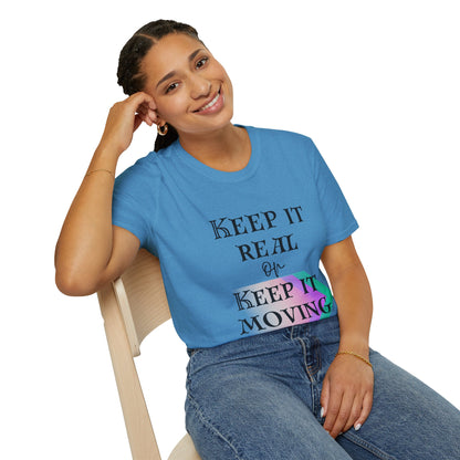 Keep It Real or Keep It Moving T-shirt