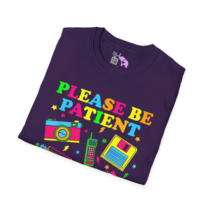 Please Be Patient With Me I'm From The 1900's (90s style) T-shirt