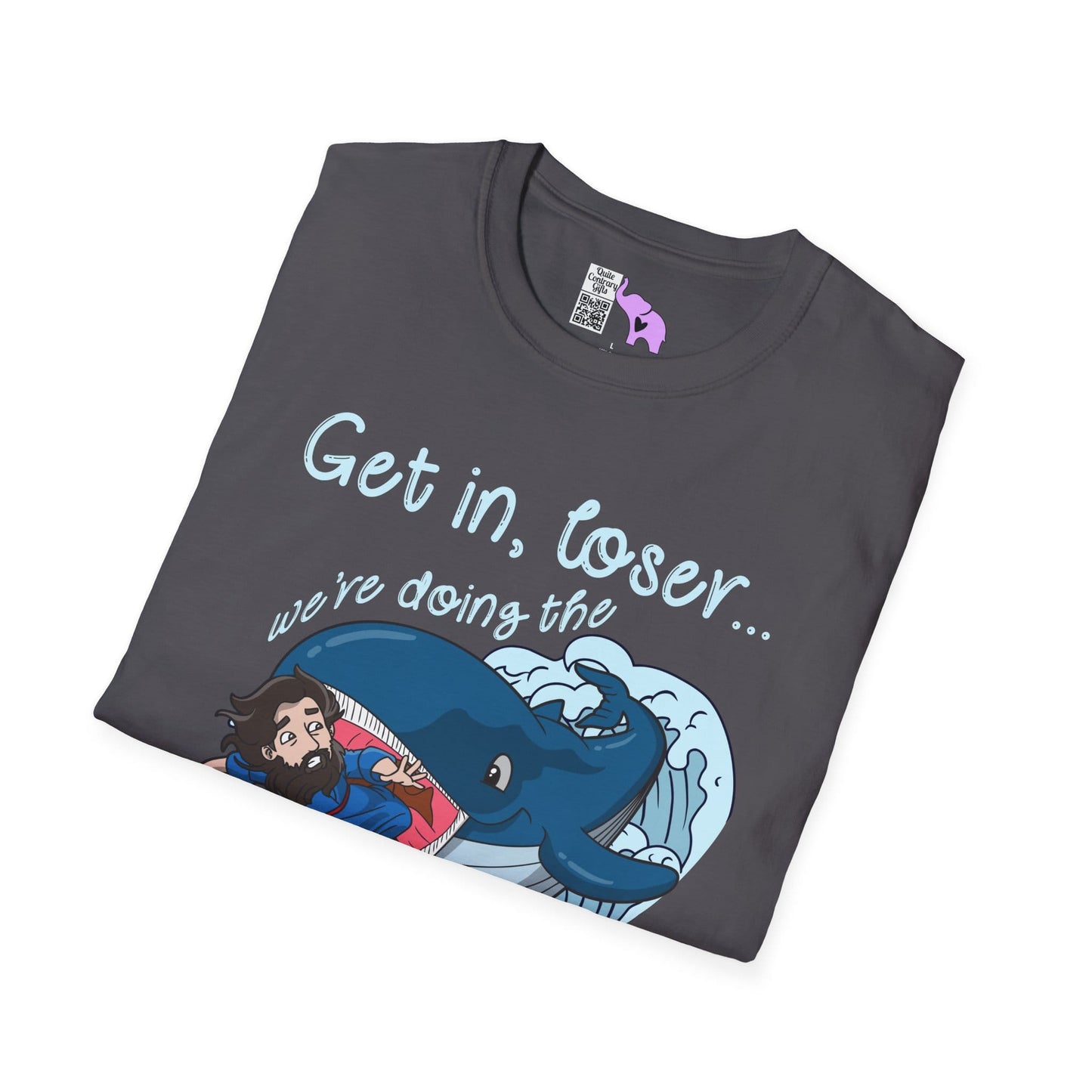 Get In Loser, We're Doing The Will of God! Adult T-shirt