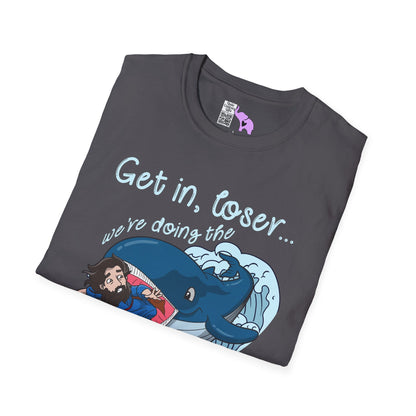 Get In Loser, We're Doing The Will of God! Adult T-shirt