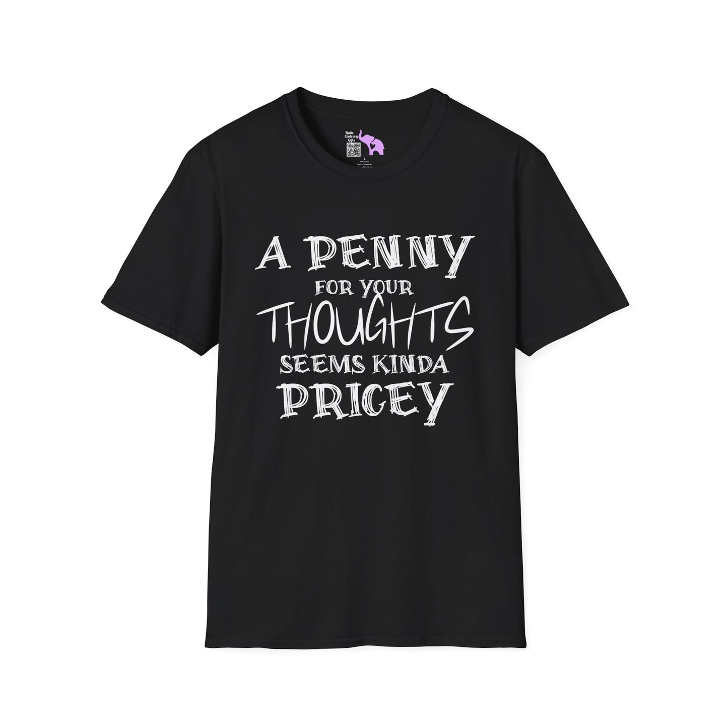 A Penny For Your Thoughts Seems Kinda Pricey Adult T-shirt