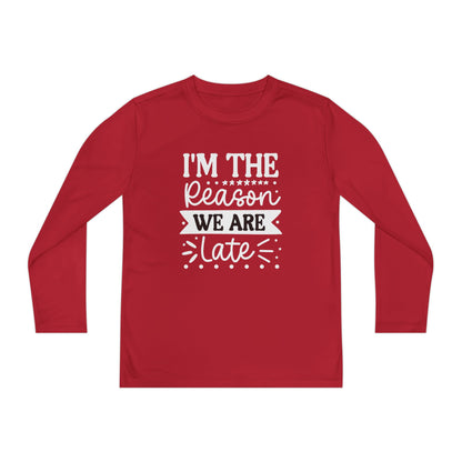 I'm The Reason We Are Late Youth Long Sleeve Tee