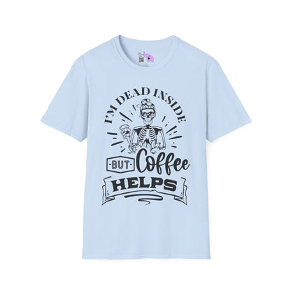 I'm Dead Inside But Coffee Helps Adult T-shirt