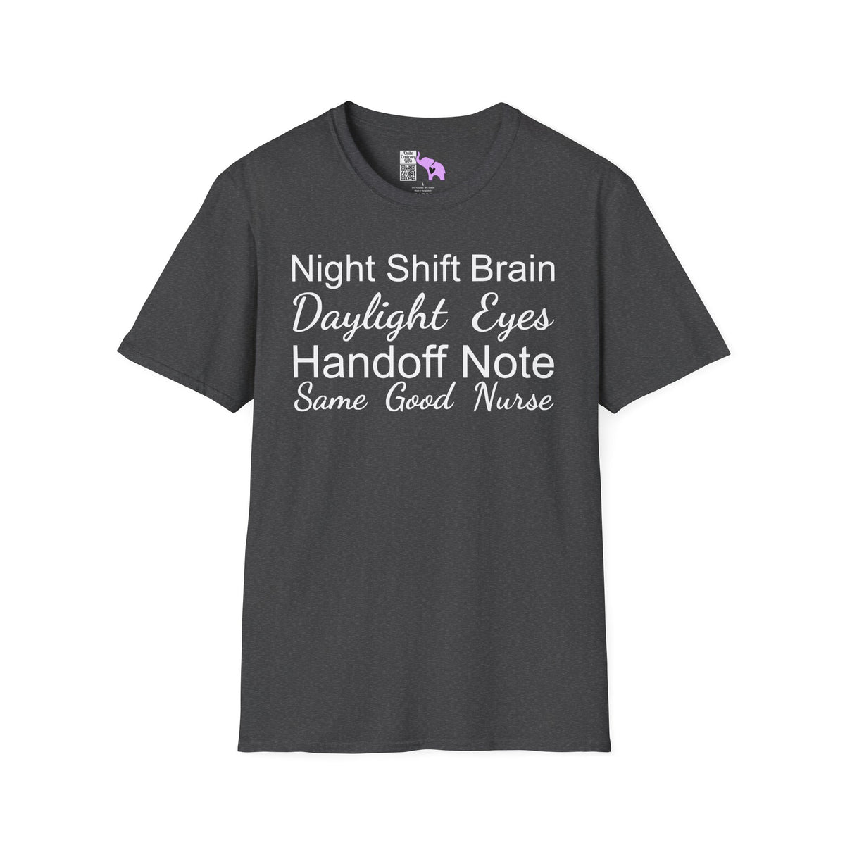 Night Shift Brain Daylight Eyes Handoff Note Same Good Nurse Adult T-shirt