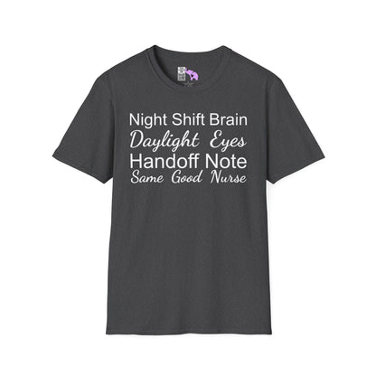 Night Shift Brain Daylight Eyes Handoff Note Same Good Nurse Adult T-shirt
