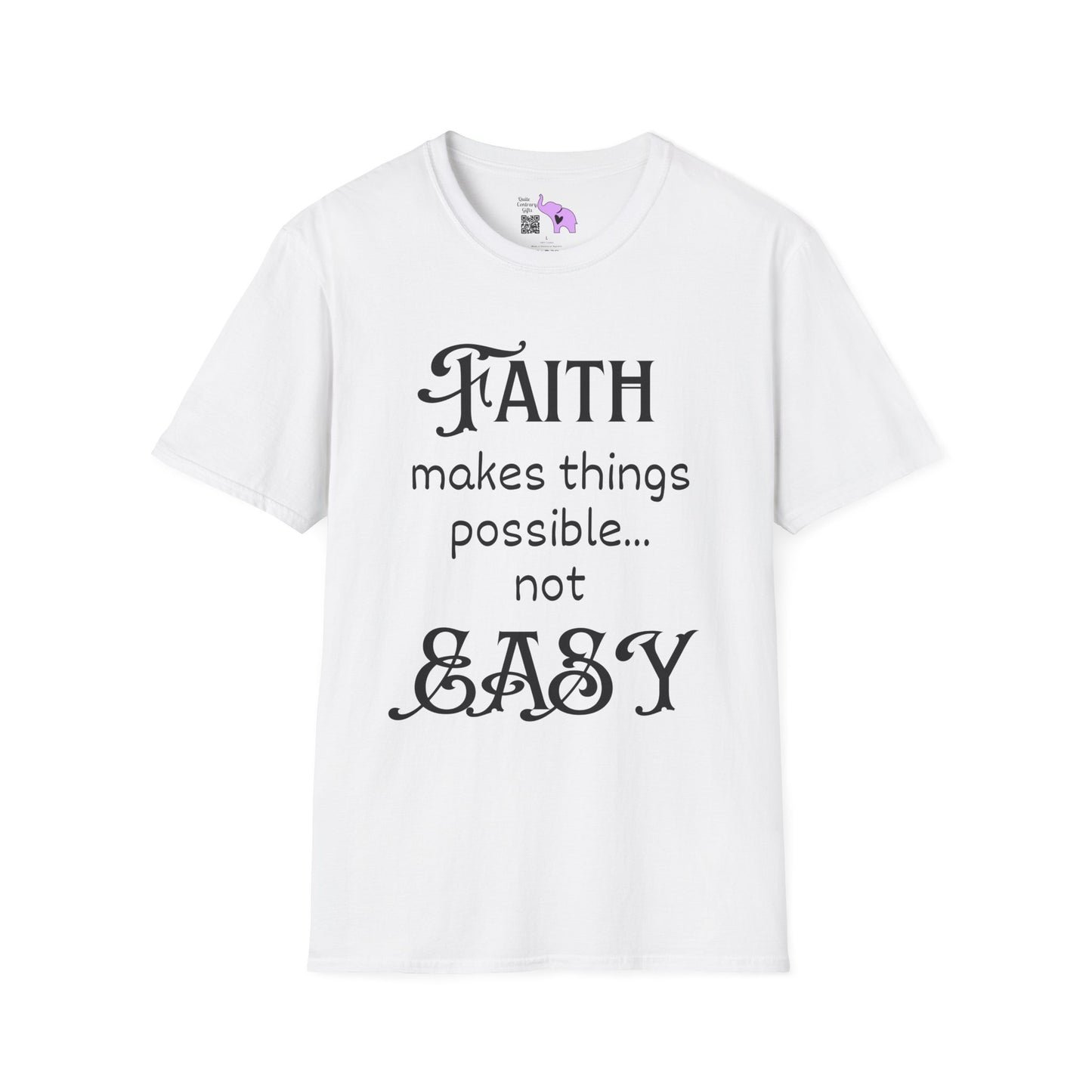 Faith Makes Things Possible... Not Easy T-shirt