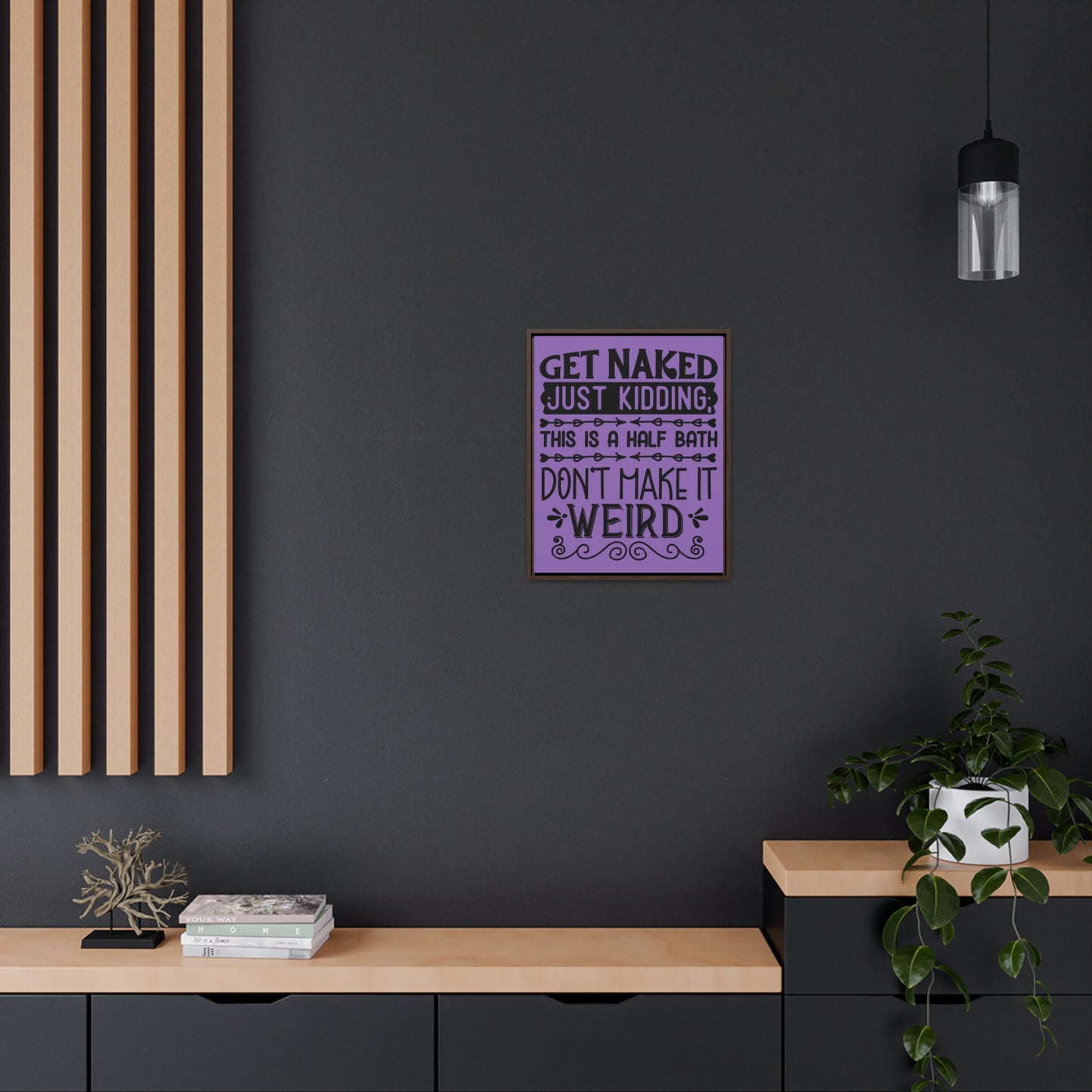 Get Naked Just Kidding Canvas Wraps, Vertical Frame