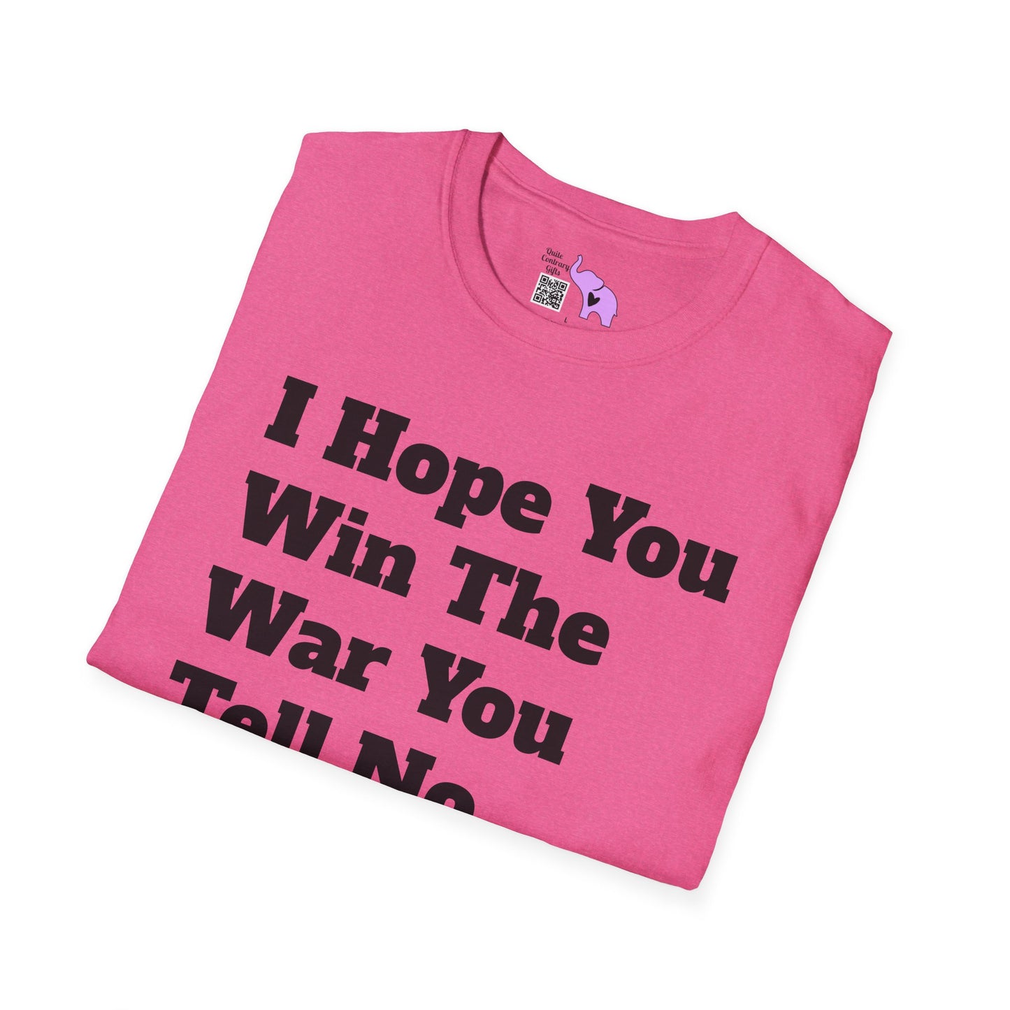 I Hope You Win The War You Tell No One About Adult T-shirt
