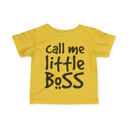 ""Call Me Little Boss Infant T-Shirt