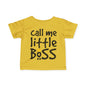 ""Call Me Little Boss Infant T-Shirt