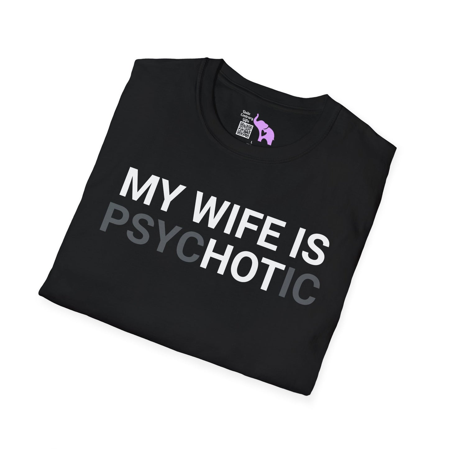 My Wife Is psycHOTic Adult T-shirt