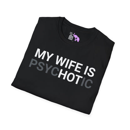 My Wife Is psycHOTic Adult T-shirt