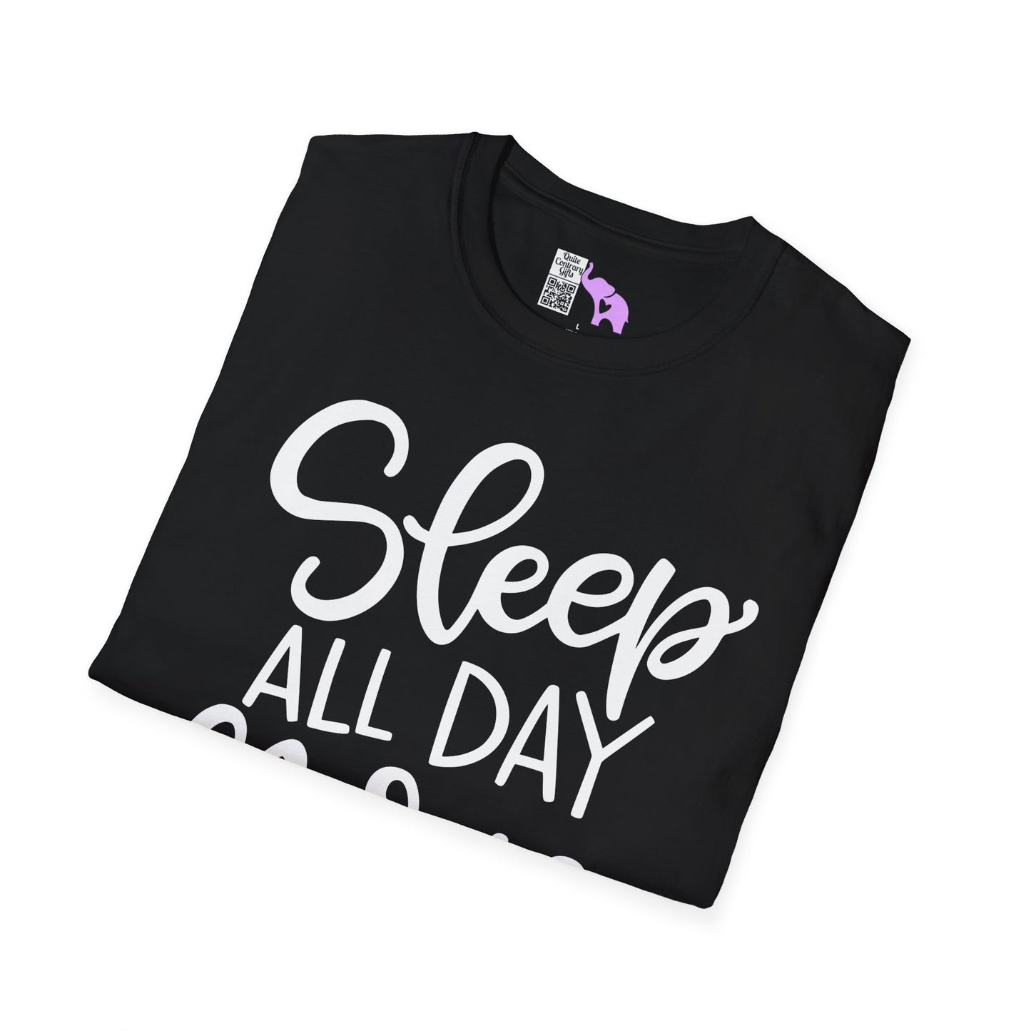 Sleep All Day Nurse All Night Adult T-shirt