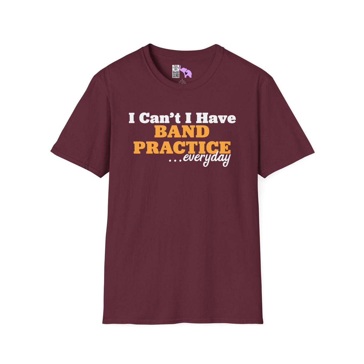 I Can't I Have Band Practice Everyday Adult T-shirt