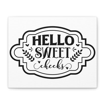 Hello Sweet Cheeks Canvas Art