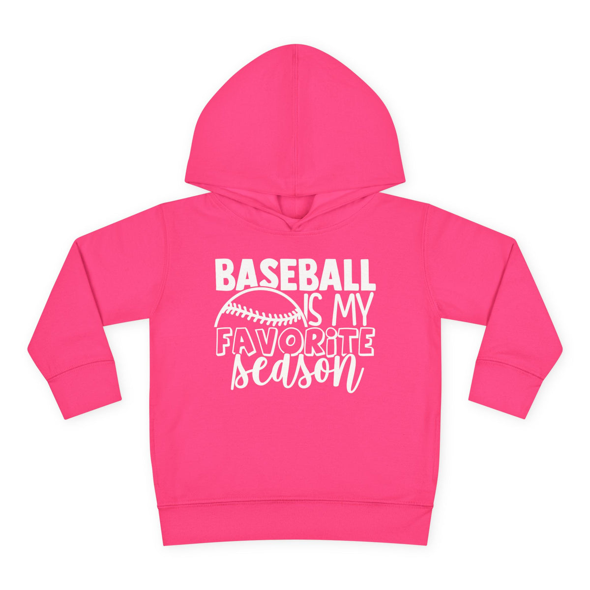 Baseball Is My Favorite Season Toddler Hoodie