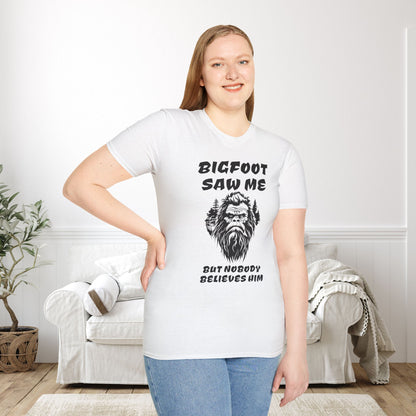 Bigfoot Saw Me But Nobody Believed Him Adult T-shirt