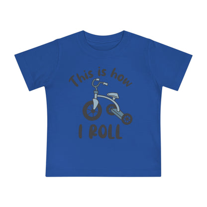 This is How I Roll (Tricycle) Infant T-Shirt