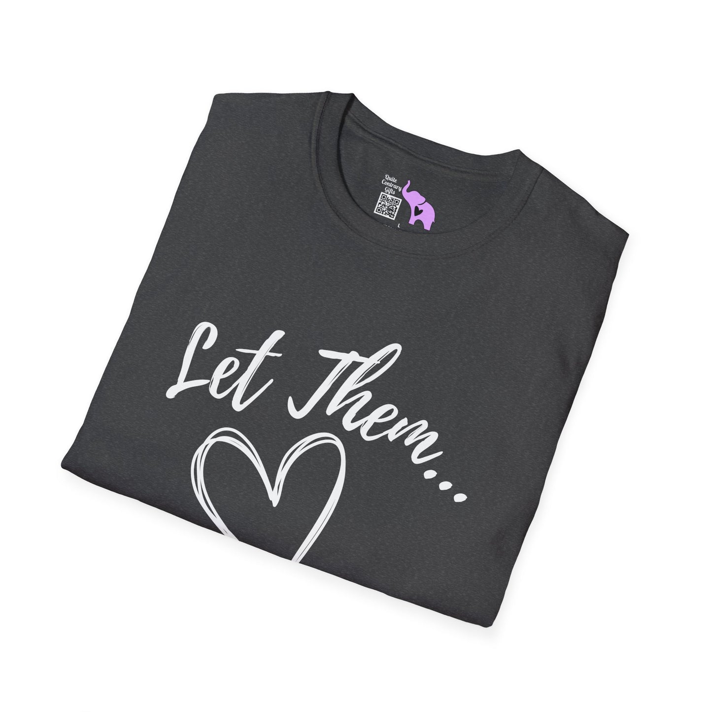 Let Them... Adult T-shirt