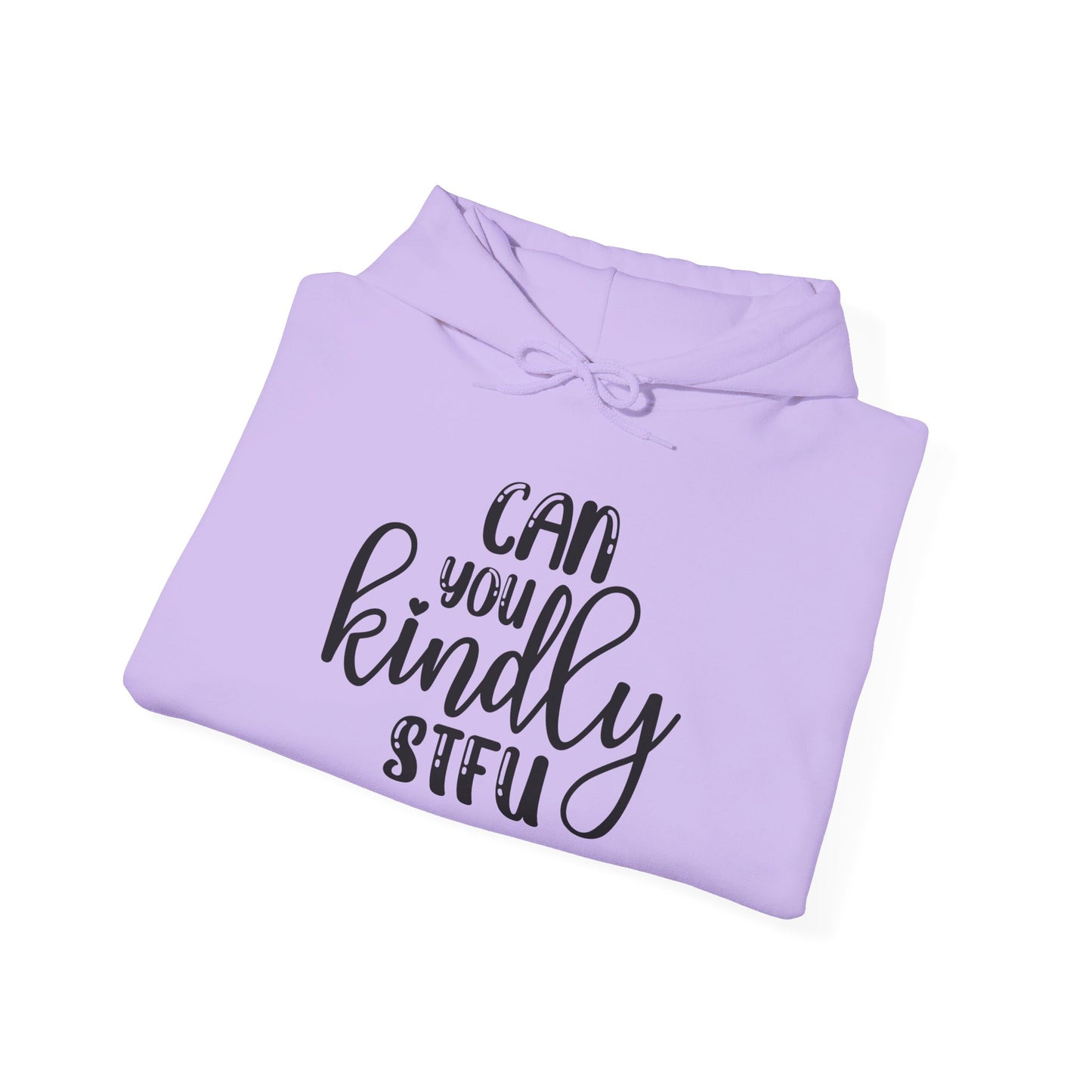 Can You Kindly STFU Heavy Blend™ Hooded Sweatshirt