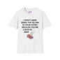 I Don't Mind Being The Villain In Your Story Because You're A Bum in Mine Adult T-shirt