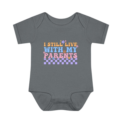 I Still Live With My Parents Baby Rib Bodysuit