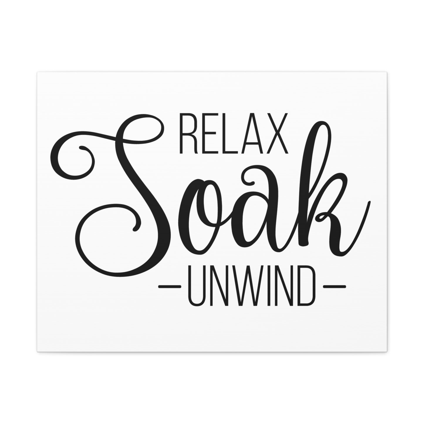 Relax Soak Unwind Canvas Horizontal Wraps w/o Frame