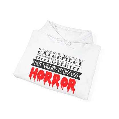 Extremely Introverted But Willing To Discuss Horror Heavy Blend™ Hooded Sweatshirt