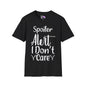 Spoiler Alert I Don't Care T-shirt