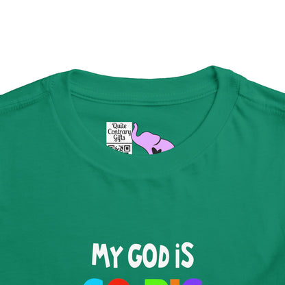 My God is So Big, So Strong, & So Mighty Toddler Tee