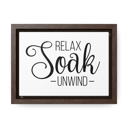 Relax, Soak, Unwind Canvas Wraps, Horizontal Frame