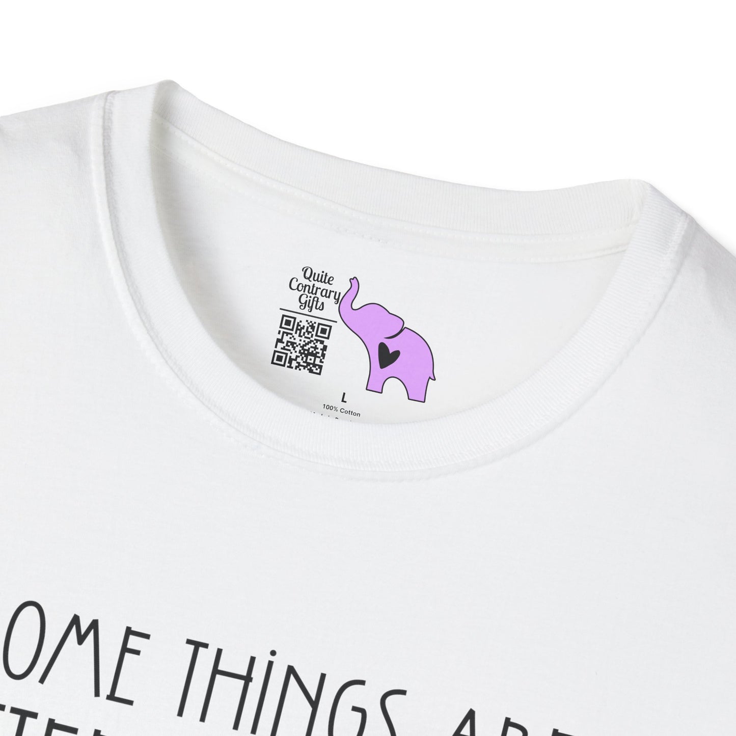 Some Things Are Better Left Alone Like Me For Instance Adult T-shirt