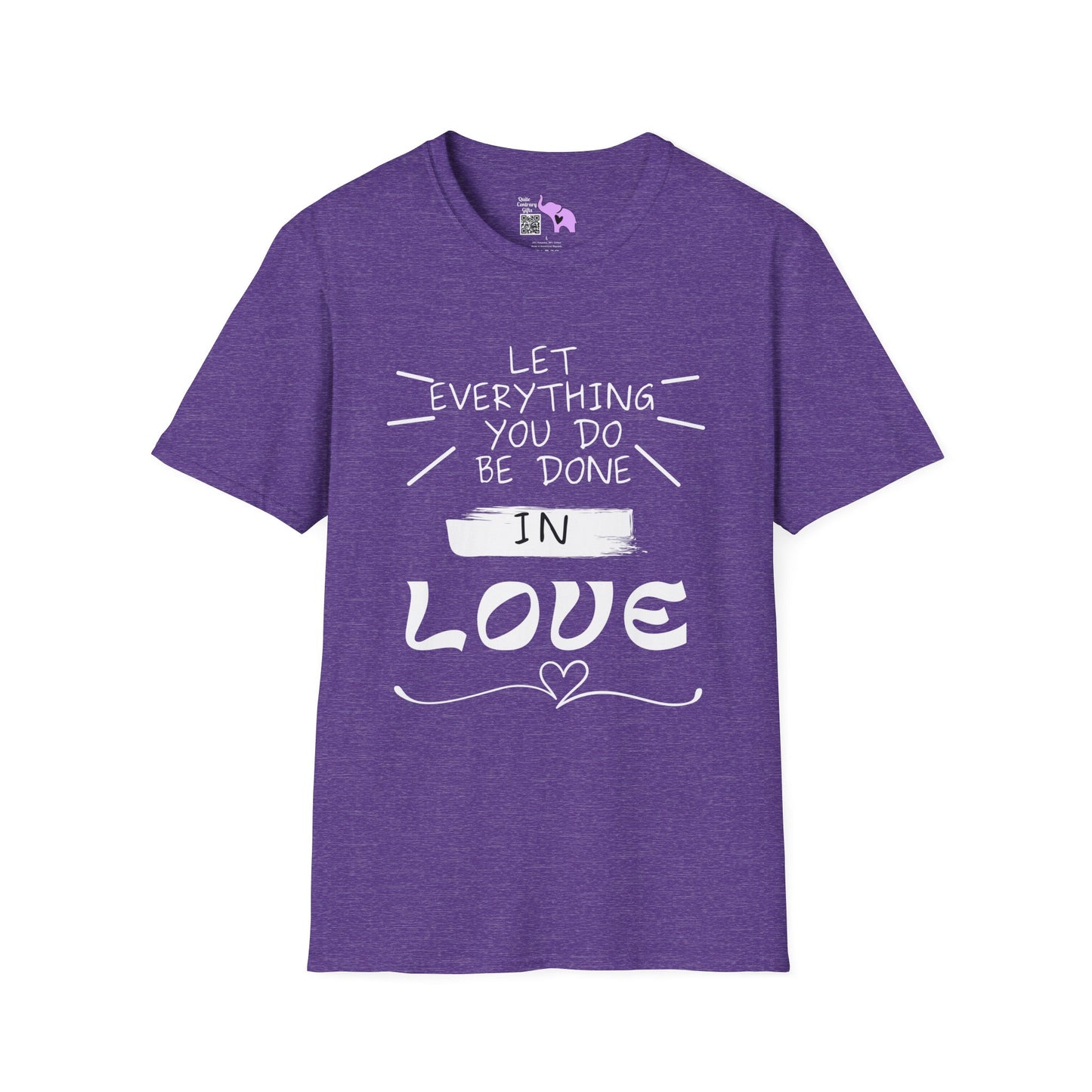 Let Everything You Do Be Done In Love T-shirt